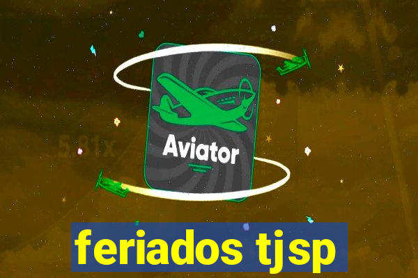 feriados tjsp